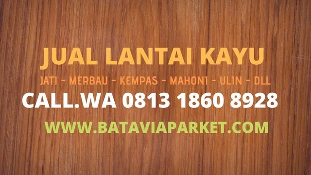 HUB 081318608928 | JUAL LANTAI KAYU PARKET DI CIBINONG смотреть онлайн