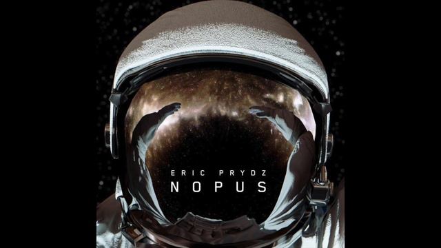 Eric Prydz - NOPUS (One semitone raised) смотреть онлайн