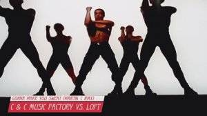 C & C Music Factory Vs. Loft - Gonna Make You Sweat (Martik C Rmx) Original
