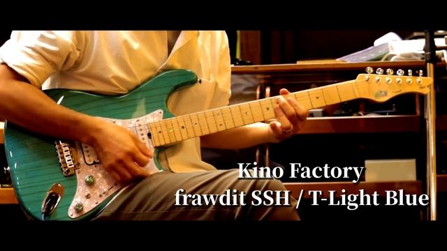 Kino Factory frawdit SSH / T-Light Blue #KAMINARIGUITARS 【販売中】 смотреть онлайн