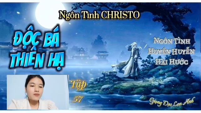 Độc Bá Thiên Hạ-Tập 57 . Ngôn Tình- Huyền Huyễn - Hài Hước смотреть онлайн