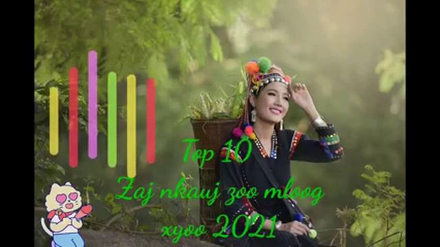 Top 10 Zaj Nkauj Zoo Mloog Xyoo 2021-2022. #Mp3: รวมเพลงม้ง смотреть онлайн