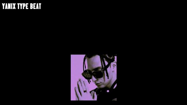 [SOLD] Yanix - Type beat  | 
