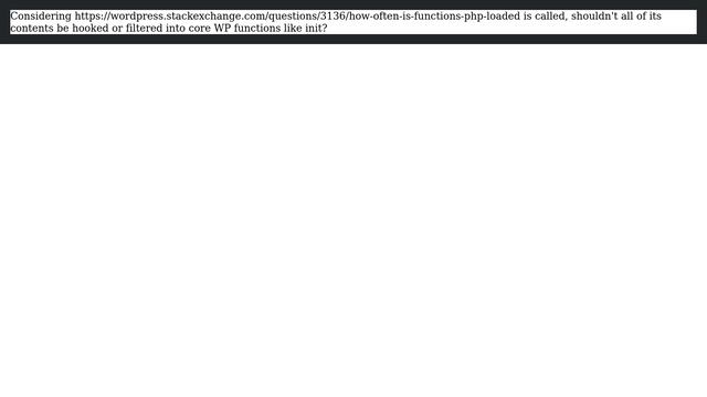 Wordpress: Should everything in functions.php be hooked or filtered? смотреть онлайн