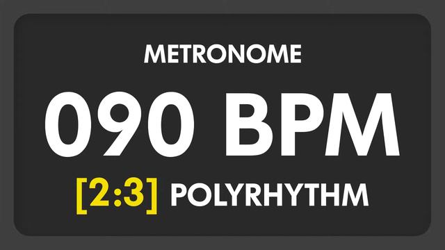 90 BPM - 2:3 PolyRhythm Metronome смотреть онлайн
