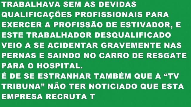 GRAVE ACIDENTE COM TRABALHADOR DESQUALIFICADO NA EMBRAPORT A NOTICIA QUE NUNCA CHEGA смотреть онлайн