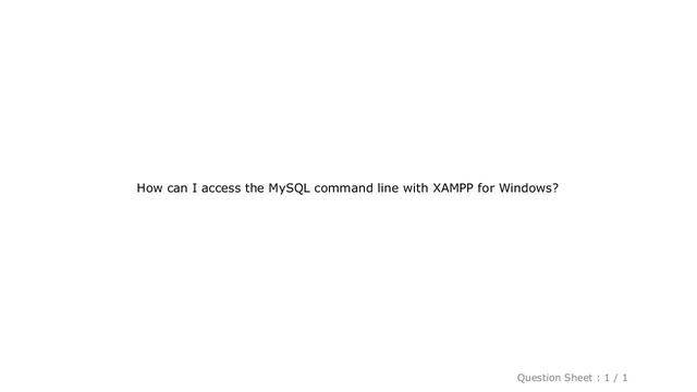 Windows : How can I access the MySQL command line with XAMPP for Windows? смотреть онлайн