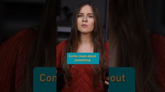 Что значит "COME CLEAN"? смотреть онлайн