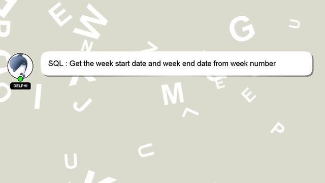 SQL : Get the week start date and week end date from week number смотреть онлайн