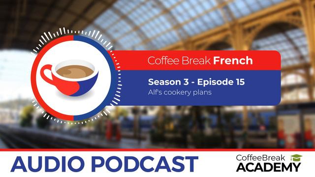 Focus on past tenses in French | Coffee Break French S3E15 смотреть онлайн