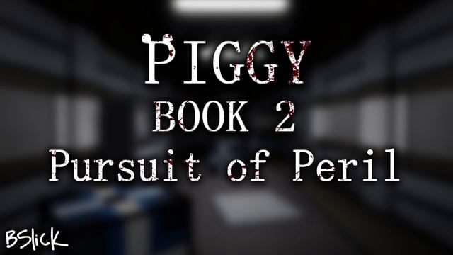 Official Piggy: Book 2 Soundtrack | Chapter 1 "Pursuit of Peril" смотреть онлайн