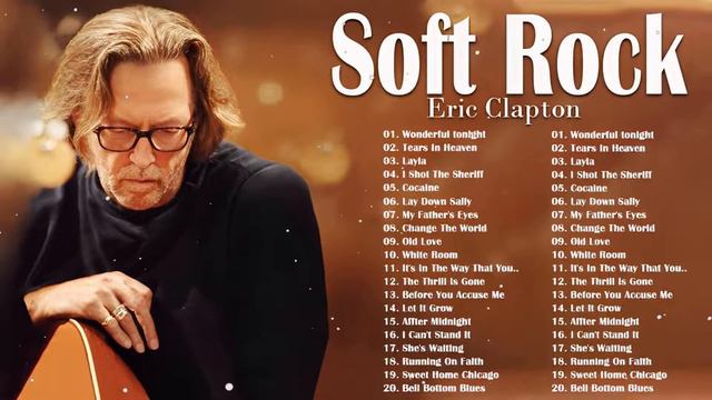 Eric Clapton Greatest hits - Best Of Eric Clapton Full Album смотреть онлайн