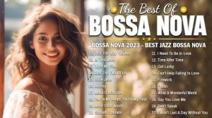 Bossa Nova Playlist 2023  ? Bossa Nova Covers 2023 ? Relaxing Bossa Nova Jazz