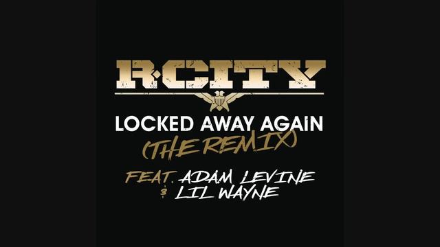 R. City - Locked Away Again (The Remix) (Audio) Ft. Adam Levine, Lil Wayne