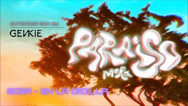 MORA - EN LA ORILLA (GENKIE EXTENDED MIX) #Mora #Paraiso #reggaeton смотреть онлайн