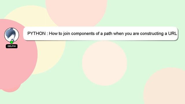 PYTHON : How to join components of a path when you are constructing a URL in Python смотреть онлайн