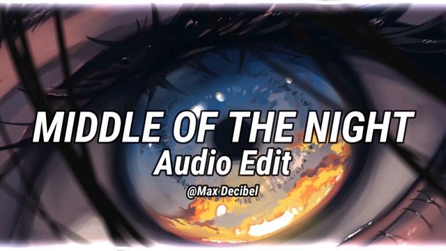 Middle Of The Night - elley duhé [edit audio] смотреть онлайн