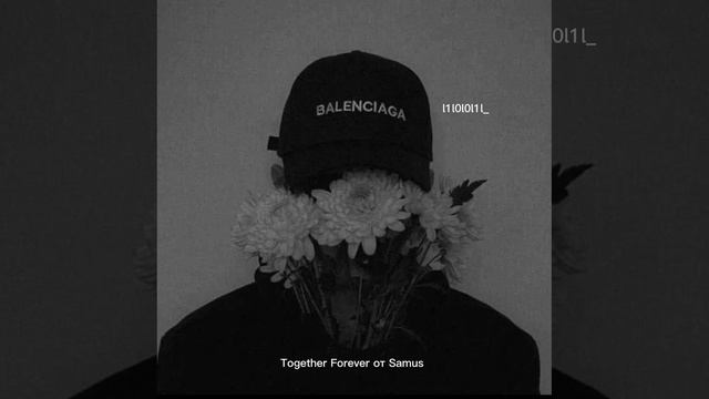 Together Forever от Samus смотреть онлайн