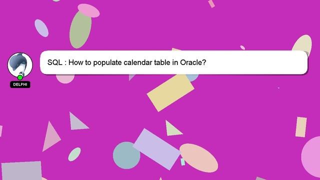 SQL : How to populate calendar table in Oracle? смотреть онлайн