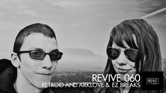 Revive 060 With Retroid And Arklove & Ez Breaks смотреть онлайн