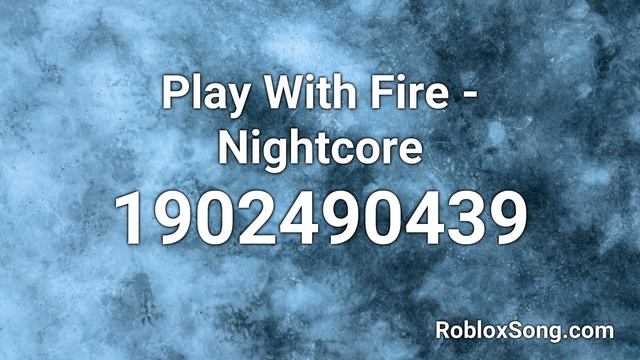 Play With Fire - 【Nightcore】 Roblox ID - Music Code смотреть онлайн