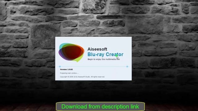 Aiseesoft Blu-ray Creator 1.0.82 смотреть онлайн