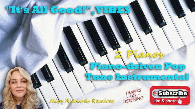 "It's All Good", VIBES Piano-driven POP Tune Piano Song by Alisa Ramirez / Audio смотреть онлайн