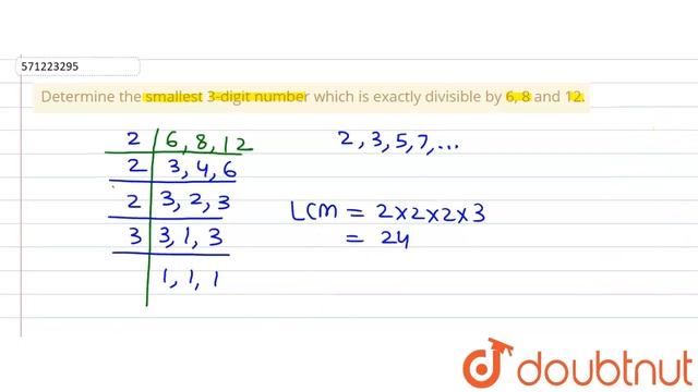 Determinethe smallest 3-digit number which is exactly divisible by 6, 8 and 12. | 6 | PLAYING WI... смотреть онлайн