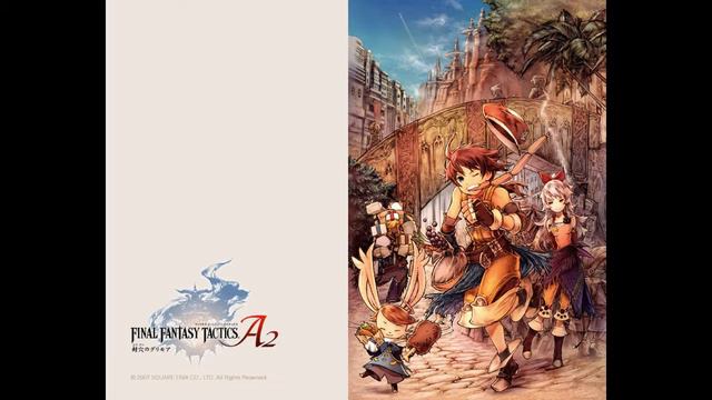 Final Fantasy Tactics A2 Remix - Into The Fantasy смотреть онлайн