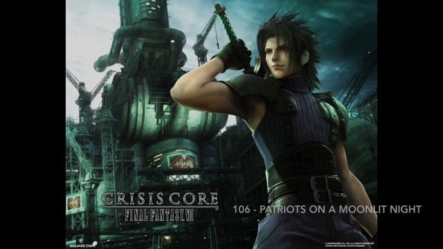 106 - PATRIOTS ON THE MOONLIT NIGHT FFVII Crisis Core OST смотреть онлайн