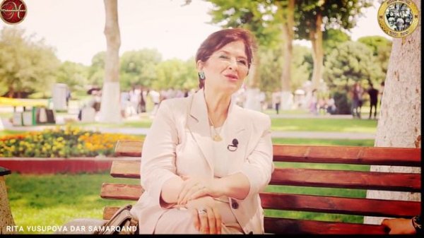 RITA YUSUPOVA DAR SAMARQAND /2023/ - РИТА ЮСУПОВА ДАР САМАРҚАНД /2023/.