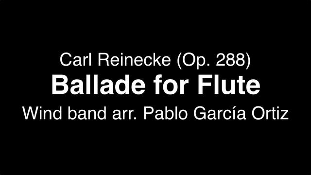 C. Reinecke: Ballade Op. 288 - Arr. Pablo García Ortiz смотреть онлайн