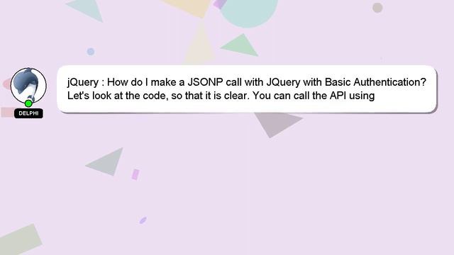 jQuery : How do I make a JSONP call with JQuery with Basic Authentication? смотреть онлайн