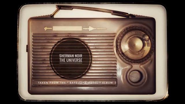 Sherman Noir * The Universe смотреть онлайн