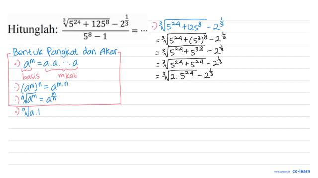 Hitunglah: ((5^(24)+125^(8))^(1/3)-2^(1/3))/(5^(8)-1)=... смотреть онлайн
