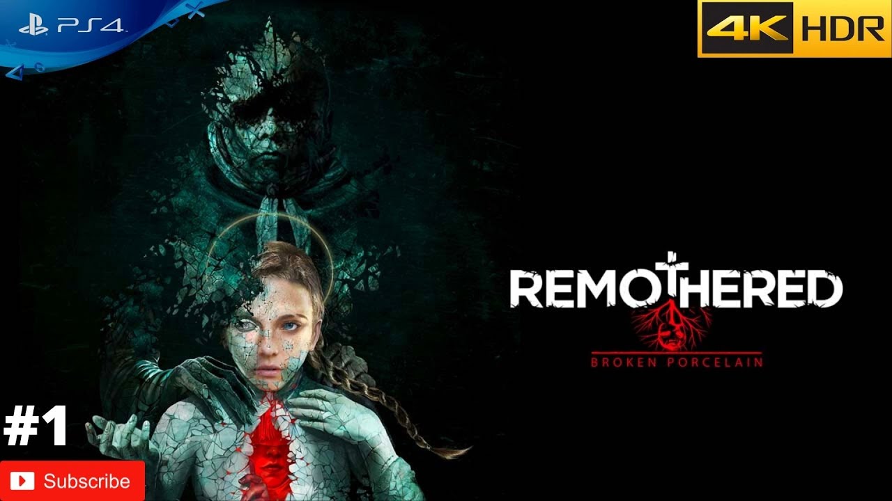 Remothered: Broken Porcelain - прохождение #1 | PS4 | 4K | HDR | 60 Fps