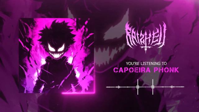 RAIZHELL - CAPOEIRA PHONK (brazilian Phonk)