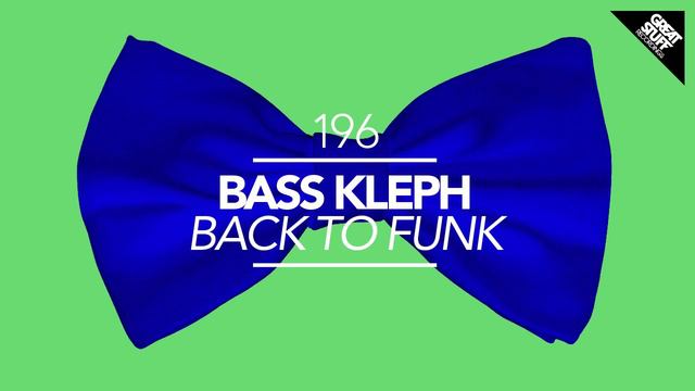 Bass Kleph - Back to Funk (Rober Gaez Remix) [Great Stuff] смотреть онлайн