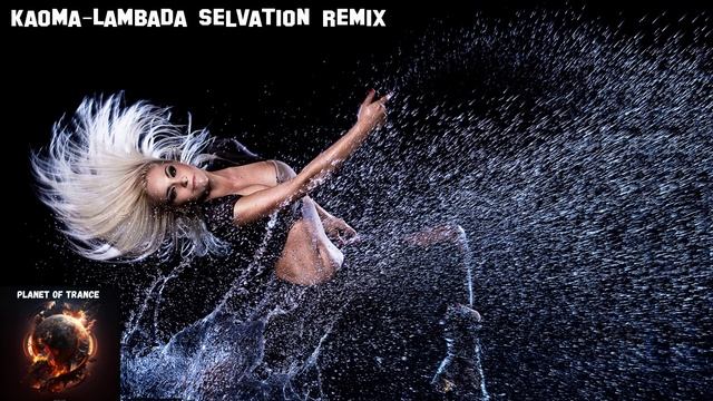 Kaoma-Lambada Selvation Remix