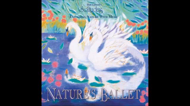 Solitudes -1995- Nature's Ballet - Dan Gibson's & Howard Baer смотреть онлайн
