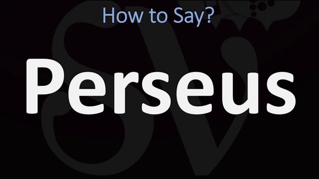 How to Pronounce Perseus? (CORRECTLY) смотреть онлайн