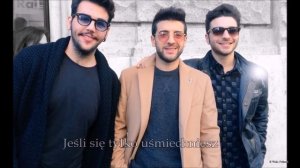 Il Volo - Smile - Napisy PL