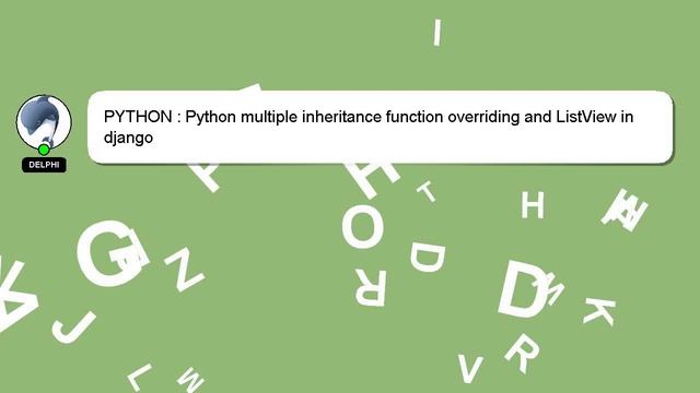 PYTHON : Python multiple inheritance function overriding and ListView in django смотреть онлайн