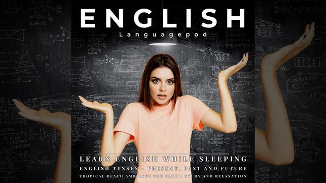 Learn English Tenses While Sleeping with Tropical Beach Ambience: Present, Past and Future, Pt. 23 смотреть онлайн