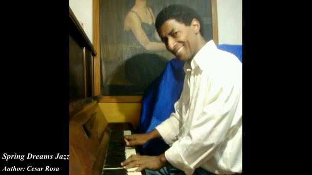 CESAR ROSA...The Songs Of Cesar Rosa...Jazz Part 4