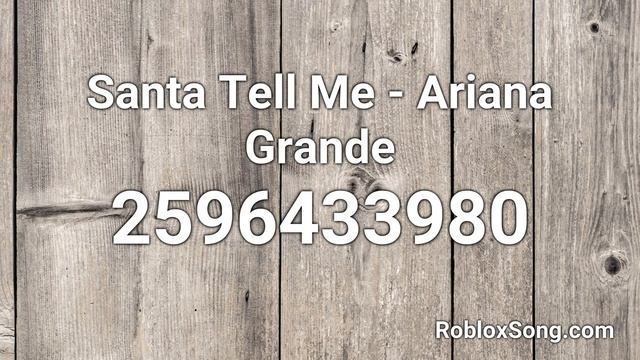 Santa Tell Me - Ariana Grande Roblox ID - Roblox Music Code смотреть онлайн