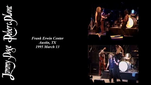 Jimmy Page And Robert Plant - 1995 March 13 - Frank Erwin Center - Austin, TX [Aud]
