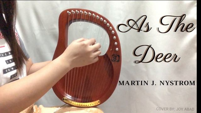MARTIN J. NYSTROM | AS THE DEER | LYRE HARP COVER WITH MUSIC TABS | JOY ABAD смотреть онлайн