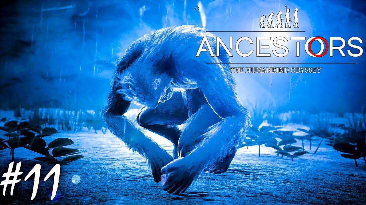 ЗАГАДОЧНАЯ СМЕРТЬ | ANCESTORS THE HUMANKIND ODYSSEY ► Прохождение 11 серия смотреть онлайн