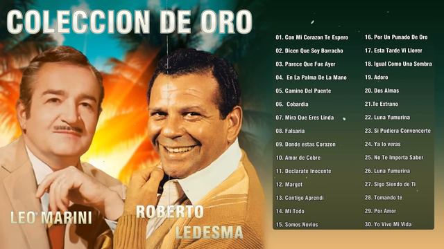 Roberto Ledesma y Leo Marini Boleros De Oro - Roberto Ledesma y Leo Marini Exitos Boleros De Antano смотреть онлайн